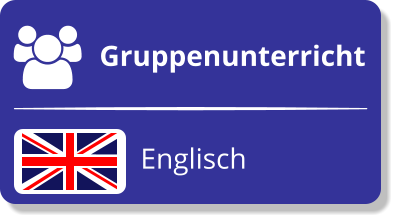 Englisch Gruppenunterricht